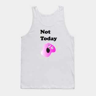 Not Today Sarcastic Tank Top